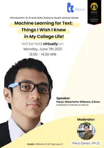 Guest Lecture - Machine Learning for Text - Things I wish I knew in my College Life